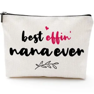 Best Effin Nana Ever-Nana Gifts Grandma Gift,Gifts for Grandma,Grandma Birthday Gifts,Grandma gifts from Grandchildren,Grandma's Makeup Bag