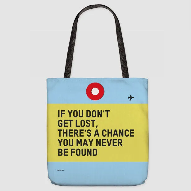 If You Don't - Tote Bag